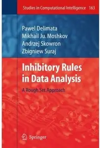 Inhibitory Rules in Data Analysis: A Rough Set Approach