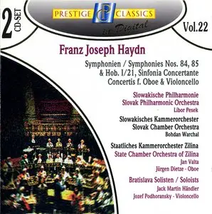 F.J.Haydn - Symphonies Nos.84, 85 & HOB.I/21, Sinfonia concertante, Concertos f. oboe & violoncello (Slovak Philharmonic)