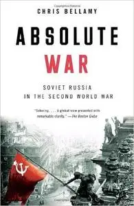 Absolute War: Soviet Russia in the Second World War (Repost)