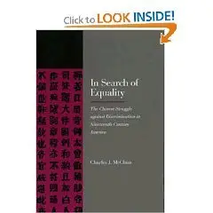 In Search of Equality: The Chinese Struggle against Discrimination in Nineteenth-Century America