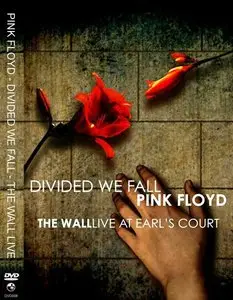 Pink Floyd - Divided We Fall: The Wall Live At Earl's Court (2000) [2xDVD] Re-up