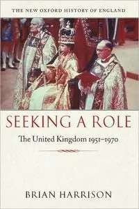 Seeking a Role: The United Kingdom 1951-1970