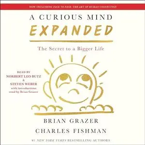 A Curious Mind (Expanded Edition): The Secret to a Bigger Life [Audiobook]