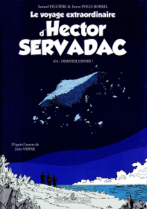Le Voyage Extraordinaire d’Hector Servadac - Tome 4 - Dernier Espoir!