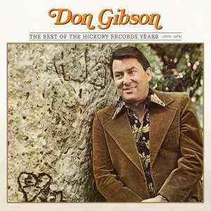 Don Gibson - The Best Of The Hickory Records Years 1970-1978 (2018)
