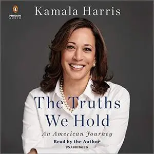 The Truths We Hold: An American Journey [Audiobook]