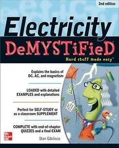 Stan Gibilisco - Electricity Demystified, Second Edition [Repost]