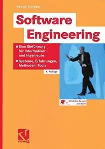 Software Engineering: Eine Einführung für Informatiker und Ingenieure: Systeme, Erfahrungen, Methoden, Tools