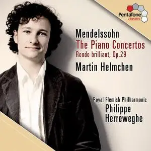 Martin Helmchen, Philippe Herreweghe, Royal Flemish Philharmonic - Felix Mendelssohn: Piano Concertos, Rondo brilliant (2010)
