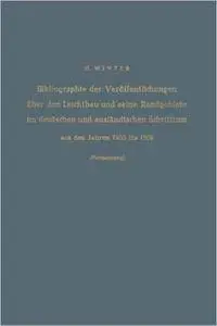 Bibliographie der Veröffentlichungen über den Leichtbau und seine Randgebiete im deutschen und ausländischen Schrifttum aus den