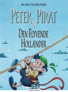 «Peter Pirat og den flyvende hollænder» by Rune Fleischer