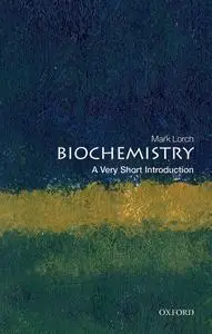 Biochemistry: A Very Short Introduction (Very Short Introductions)