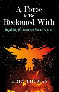 A Force to Be Reckoned With: Regaining Direction after Sexual Assault