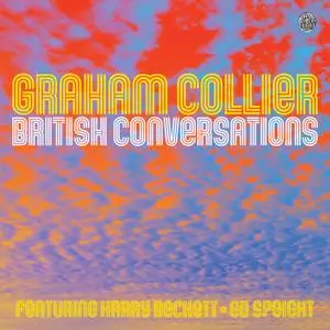 Graham Collier - British Conversations (2021) [Official Digital Download 24/96]