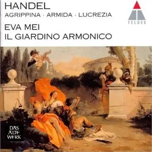 George Frideric Handel - Cantatas (Agrippina - Armida - Lucrezia) - Eva Mei - Il Giardino Armonico
