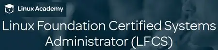 Linux Academy - Linux Foundation Certified Systems Administrator (LFCS)