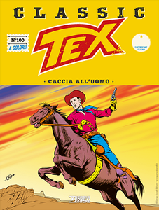 Tex Classic N.100 - Caccia All’Uomo (Dicembre 2020)(Bonelli)