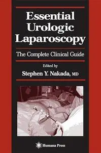 Essential Urologic Laparoscopy: The Complete Clinical Guide