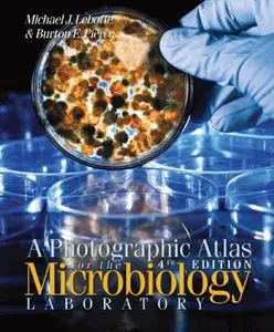 A Photographic Atlas for the Microbiology Laboratory, 4th edition (repost)