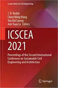 ICSCEA 2021: Proceedings of the Second International Conference on Sustainable Civil Engineering and Architecture