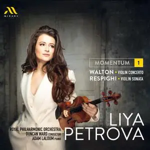 Liya Petrova, Adam Laloum, Royal Philharmonic Orchestra & Duncan Ward - Momentum [1]: Walton, Respighi (2023) [24/96]