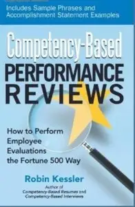 Competency-based Performance Reviews: How to Perform Employee Evaluations the Fortune 500 Way (repost)