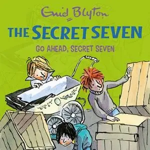 «Go Ahead, Secret Seven» by Enid Blyton