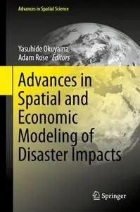 Advances in Spatial and Economic Modeling of Disaster Impacts (Repost)