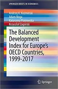 The Balanced Development Index for Europe’s OECD Countries, 1999–2017