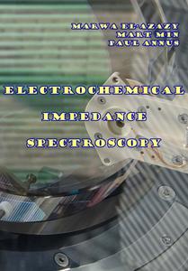 "Electrochemical Impedance Spectroscopy" ed. by Marwa El-Azazy, Mart Min, Paul Annus