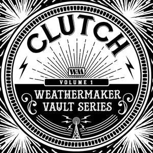 Clutch - Weathermaker Vault Series, Volume 1 (2020)