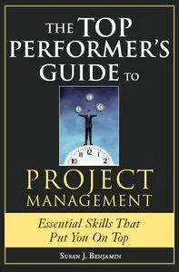 Susan Benjamin - The Top Performer's Guide to Project Management
