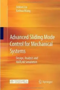 Advanced Sliding Mode Control for Mechanical Systems: Design, Analysis and MATLAB Simulation [Repost]