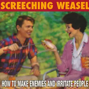 Screeching Weasel - How To Make Enemies And Irritate People (1994) [Remastered 2005] RESTORED