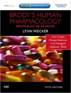 Brody's Human Pharmacology: With STUDENT CONSULT Online Access, 5th Edition (repost)