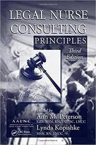 Legal Nurse Consulting Principles, Third Edition