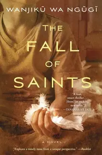 «The Fall of Saints» by Wanjiku wa Ngugi