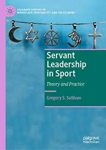 Servant Leadership in Sport: Theory and Practice (Repost)