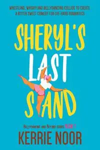 «Sheryl's Last Stand» by Kerrie Noor