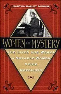 Women of Mystery: The Lives and Works of Notable Women Crime Novelists (Repost)