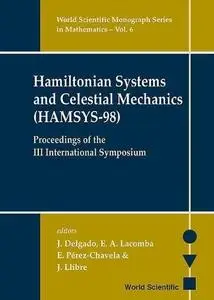 Hamiltonian systems and celestial mechanics : proceedings of the III international symposium, PaМЃtzcuaro, MichoacaМЃn, MeМЃxic