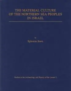 The Material Culture of the Northern Sea Peoples in Israel