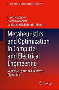 Metaheuristics and Optimization in Computer and Electrical Engineering Volume 2: Hybrid and Improved Algorithms