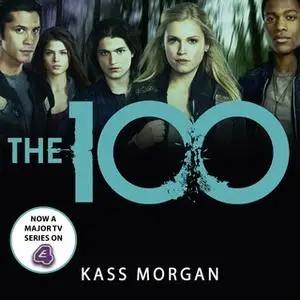 «The 100» by Kass Morgan
