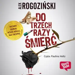 «Do trzech razy śmierć» by Alek Rogoziński