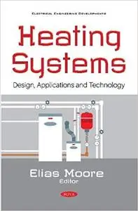 Heating Systems: Design, Applications and Technology