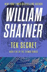 «Tek Secret» by William Shatner