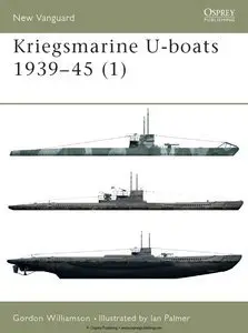 Kriegsmarine U-boats 1939-45 (1) (Osprey New Vanguard 51) (Repost)