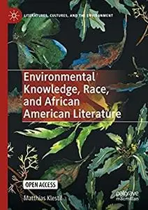 Environmental Knowledge, Race, and African American Literature