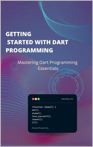 Getting Started with Dart Programming